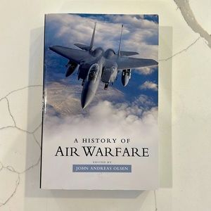 A History of Air Warfare -- John Andreas Olsen published 2010 like new!